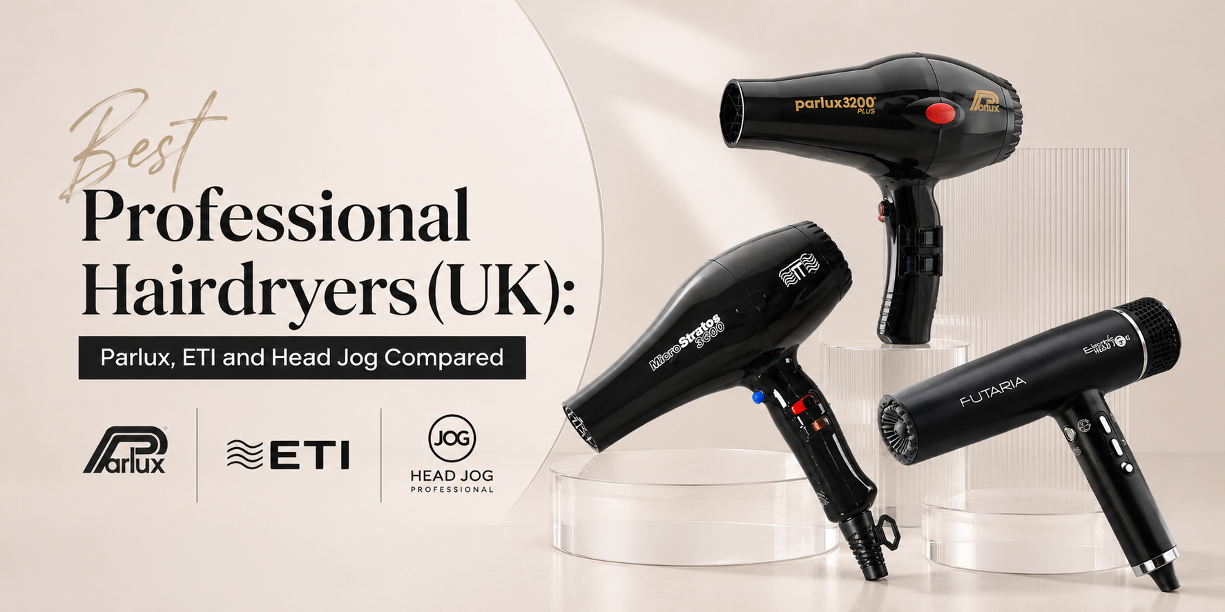 Best Professional Hairdryers (UK): Parlux, ETI and Head Jog Compared