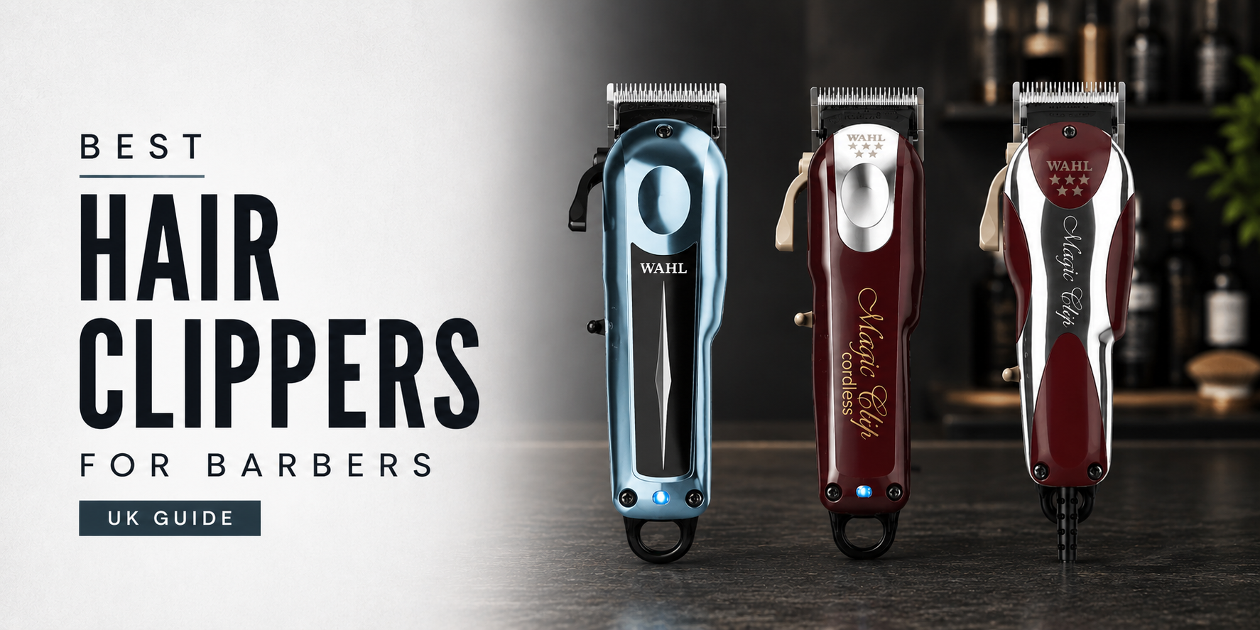 Wahl Super Taper Cordless, Magic Clip Cordless and Magic Clip Corded hair clippers displayed on a professional barbering background.