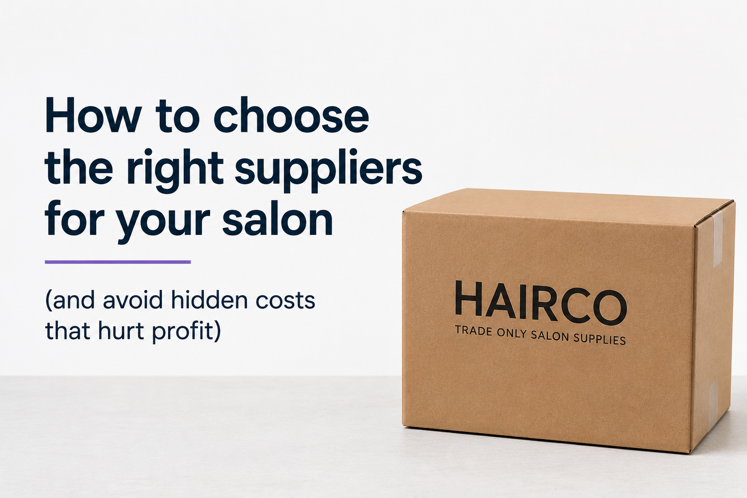 Hairco trade salon supplies box with blog graphic about choosing the right salon suppliers