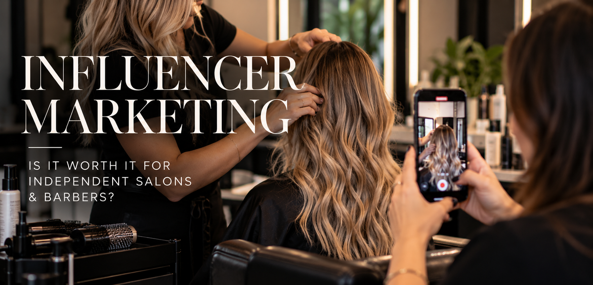 Influencer Marketing for Independent Salons and Barbers: A Small-Budget Guide