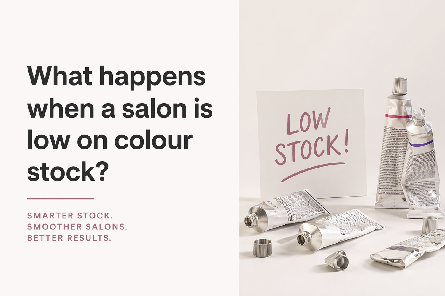 Guide banner on what happens when a salon runs low on professional hair colour stock.