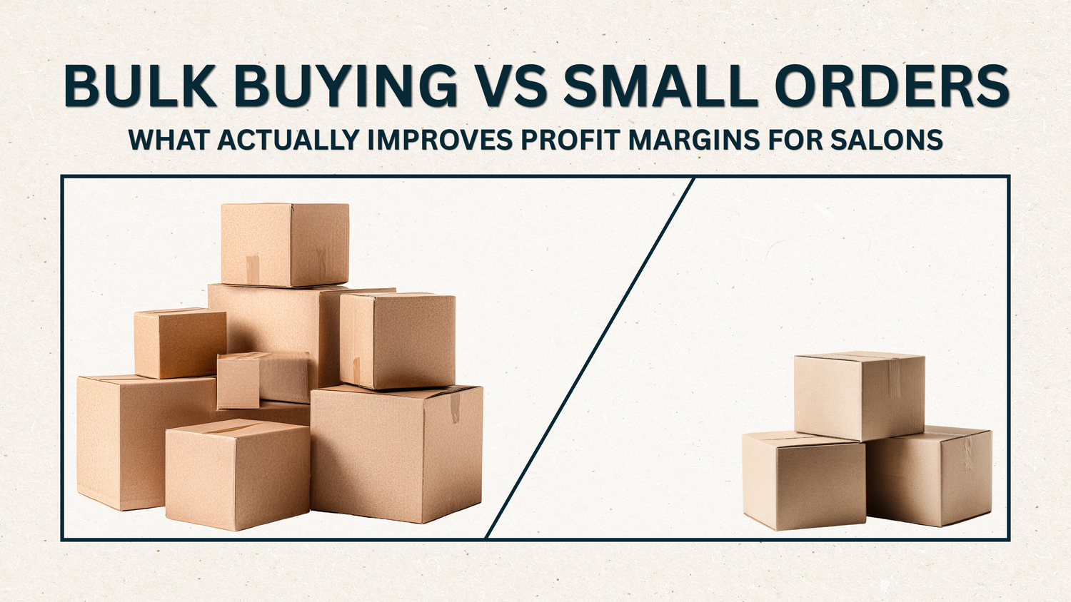 Bulk Buying vs Small Orders: What Actually Improves Profit Margins for Salons?